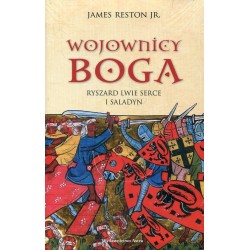 Wojownicy Boga. Ryszard Lwie Serce i Saladyn